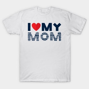 I Love My Mom T-Shirt